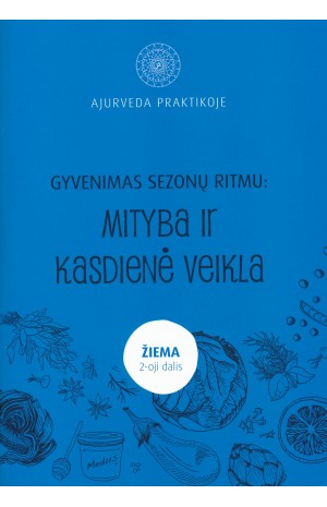 Gyvenimas sezonų ritmu: Mityba ir kasdienė veikla ŽIEMA 2d.